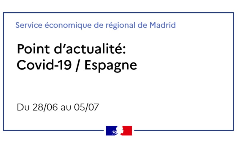Point d'actualité : Covid-19 / Espagne - du 28/06 au 05/07