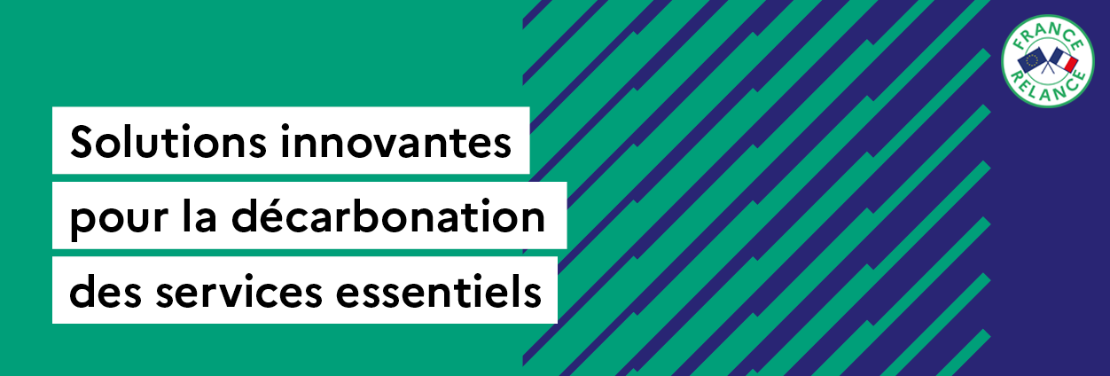 Appel à projets solutions innovantes pour la décarbonation des services essentiels - DG Trésor