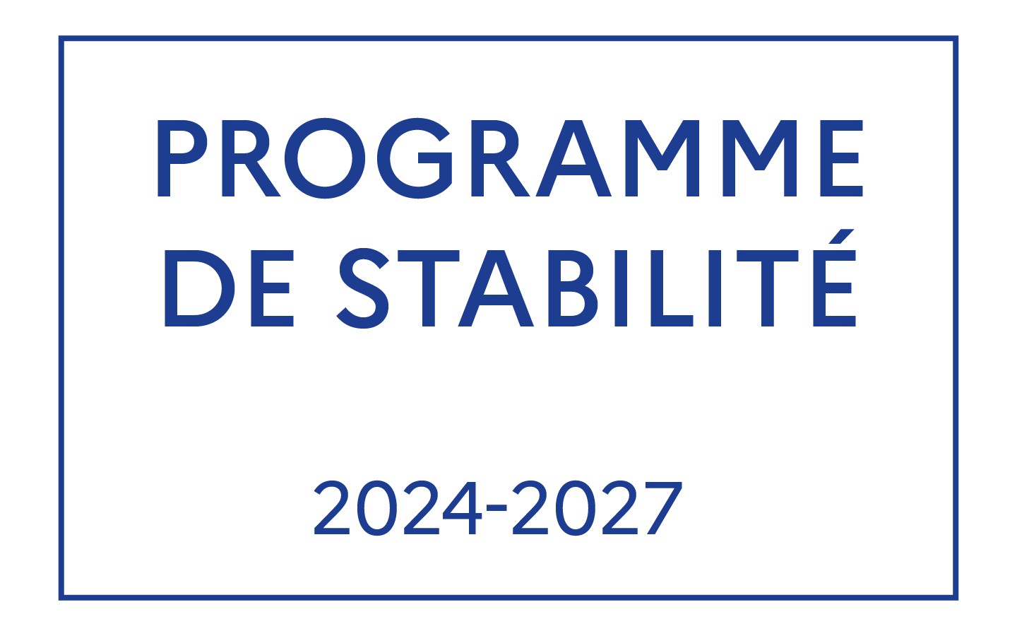 Présentation du Programme de Stabilité 2024-2027