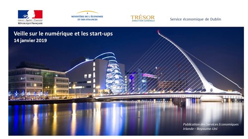 Veille sur le numérique et les start-ups - Irlande et Royaume-Uni - Janvier 2019