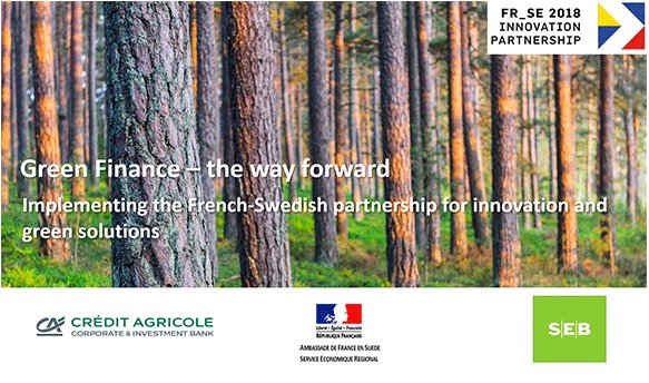 Le 29 mai 2018, SEB et Crédit Agricole-CIB ont organisé avec le soutien du service économique régional de Stockholm une conférence franco-suédoise sur le thème de la finance verte