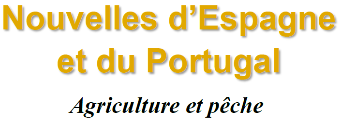 Nouvelles d'Espagne - Agriculture et Pêche