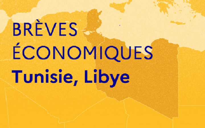 Brèves économiques de Tunisie et de Libye - Semaine du 30 mars au 03 avril 2026