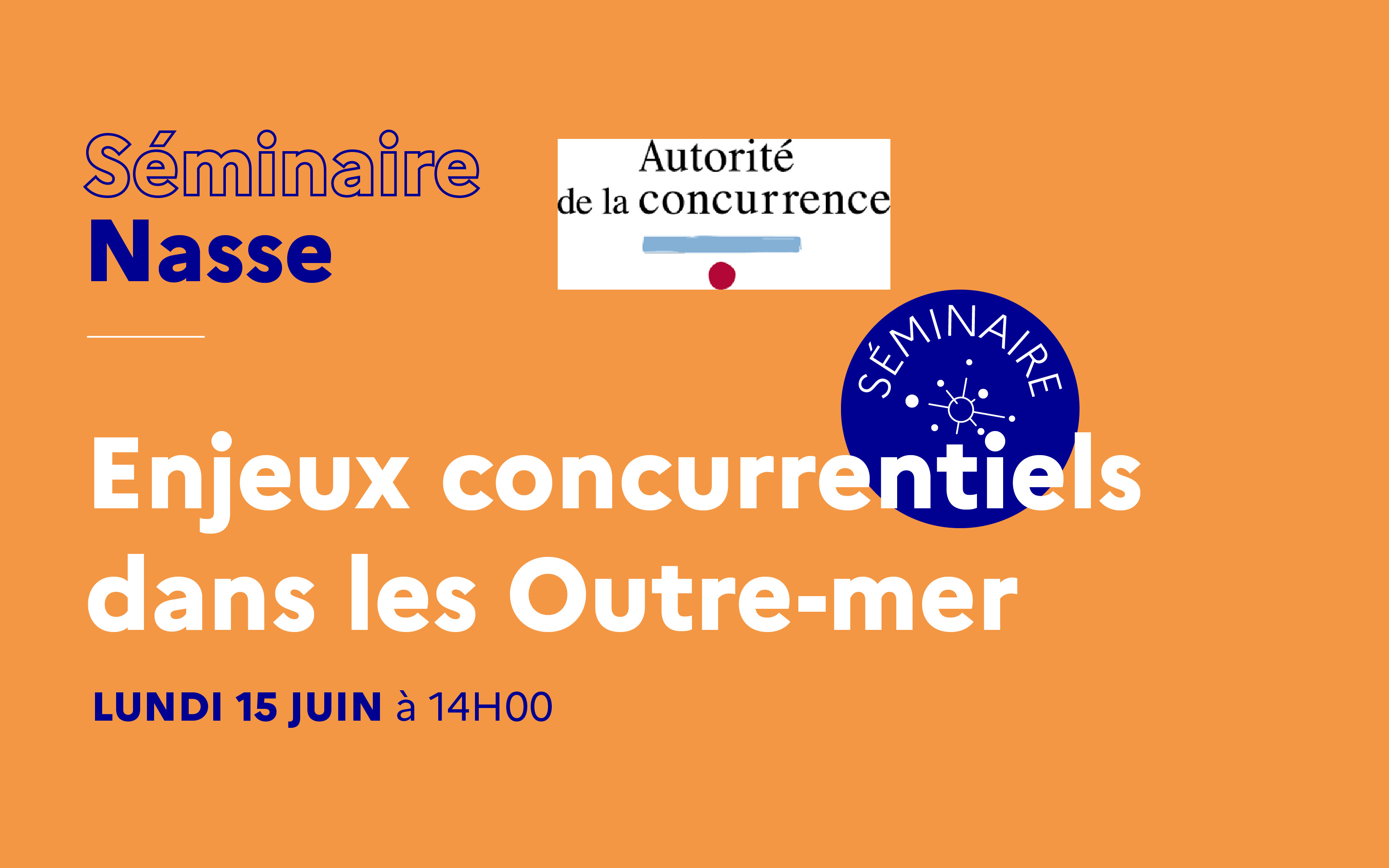 visuel séminaire nasse du lundi 15 juin - enjeux concurrentiels dans les Outre-mer